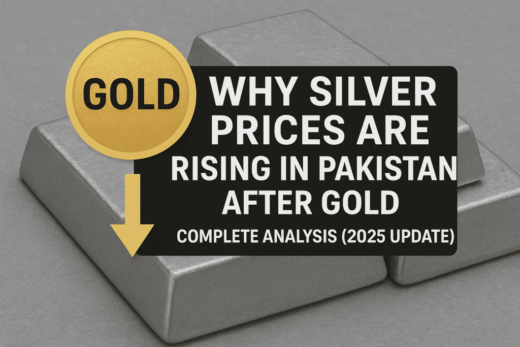 Why Silver Prices Are Rising in Pakistan After Gold